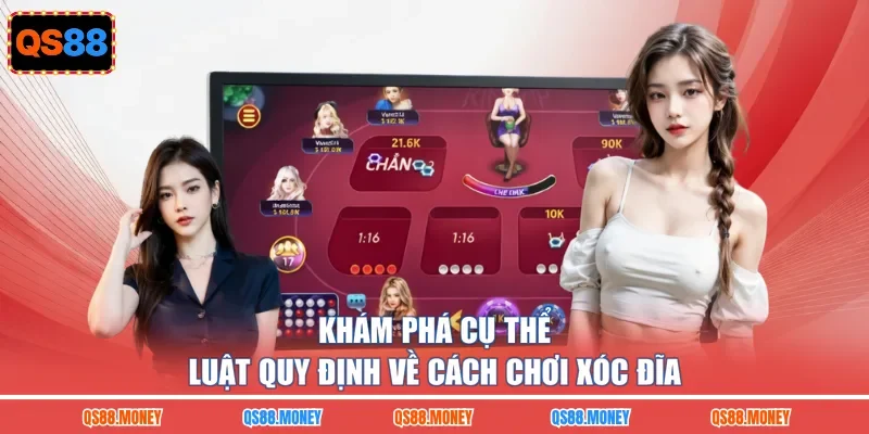 Khám phá cụ thể luật quy định về cách chơi xóc đĩa